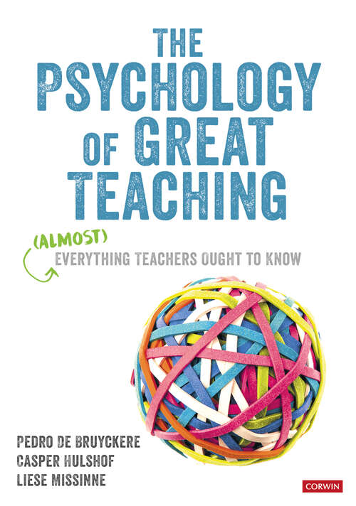 Book cover of The Psychology of Great Teaching: (Almost) Everything Teachers Ought to Know