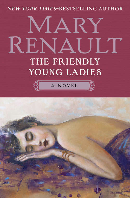 Book cover of The Friendly Young Ladies: A Novel (Virago Modern Classics Ser. #72)