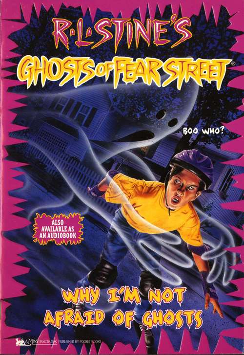 Book cover of Why I'm Not Afraid of Ghosts (Ghosts of Fear Street  #23)