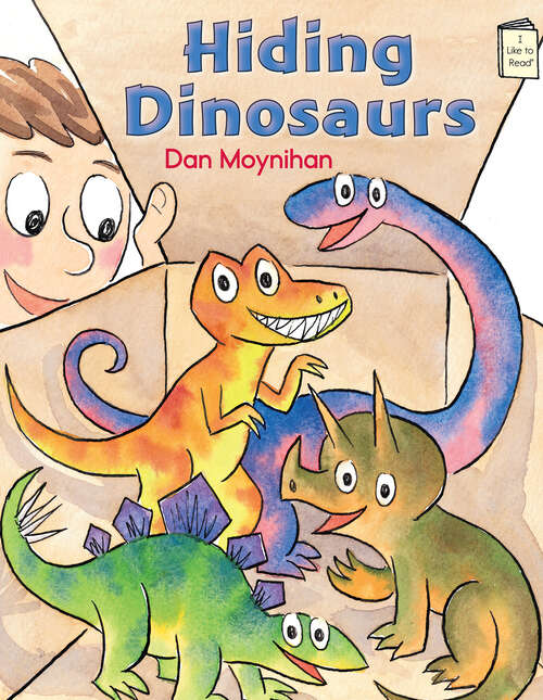 Hiding Dinosaurs (I Like to Read)