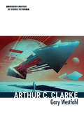 Arthur C. Clarke (Modern Masters of Science Fiction #36)