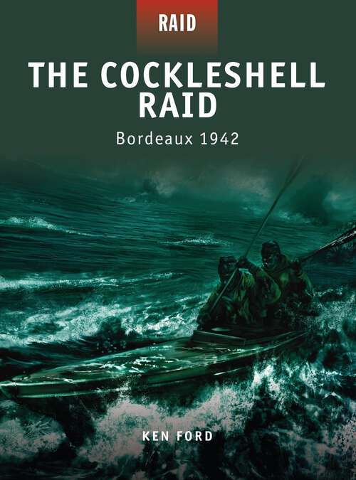 Book cover of The Cockleshell Raid: Bordeaux 1942