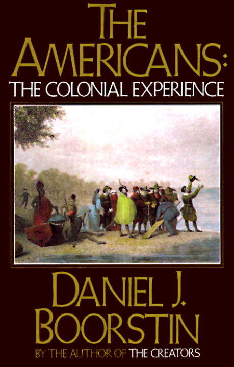 Book cover of The Americans: The Colonial Experience (2) (Americans Series #1)