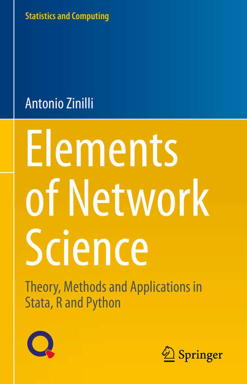 Book cover of Elements of Network Science: Theory, Methods and Applications in Stata, R and Python (Statistics and Computing)