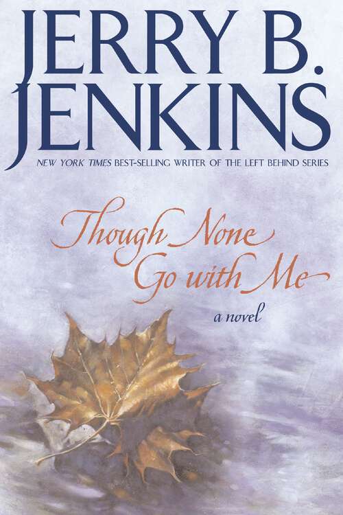 Though None Go with Me: A Novel