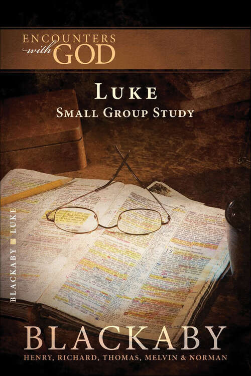 Book cover of Luke: Small Group Study (Encounters with God)