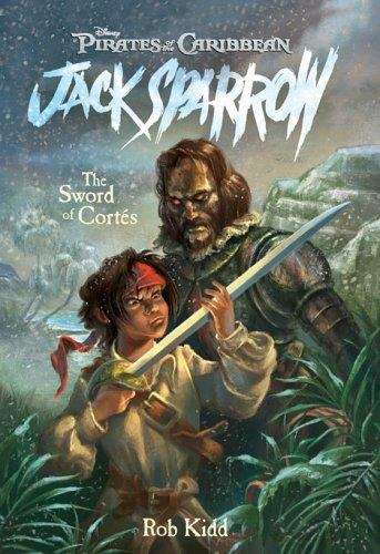 Book cover of The Sword of Cortes (Pirates of the Caribbean: Jack Sparrow #4)