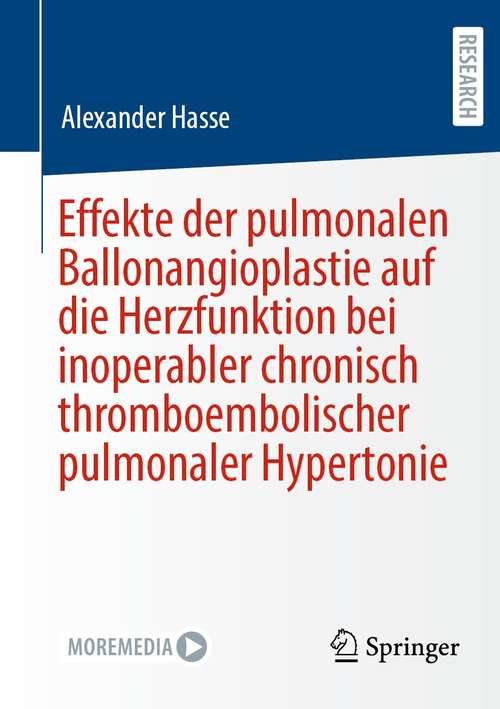 Book cover of Effekte der pulmonalen Ballonangioplastie auf die Herzfunktion bei inoperabler chronisch thromboembolischer pulmonaler Hypertonie (1. Aufl. 2021)