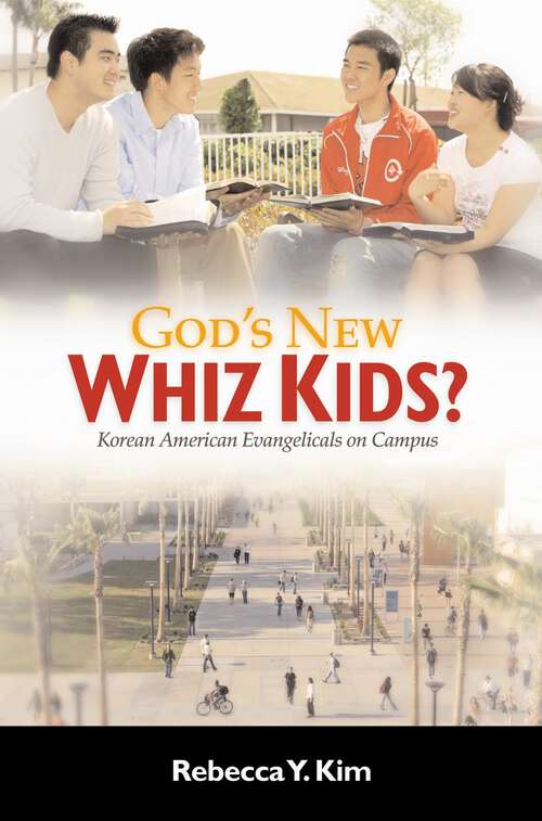 Book cover of God's New Whiz Kids?: Korean American Evangelicals on Campus