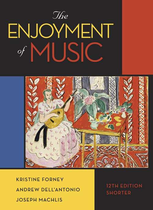 Book cover of The Enjoyment of Music (Shorter 12th Edition)