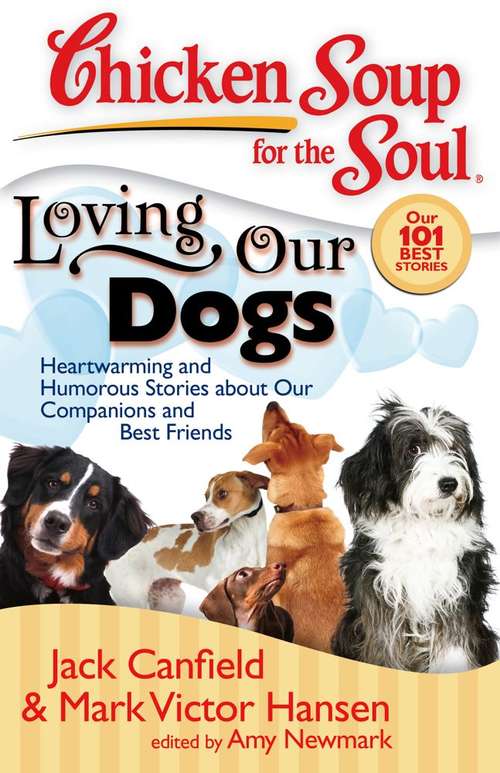 Book cover of Chicken Soup for the Soul: Heartwarming and Humorous Stories about our Companions and Best Friends
