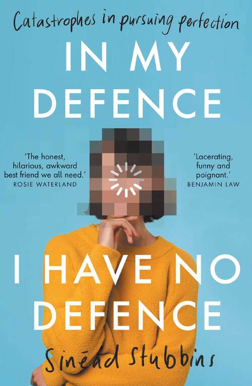 Book cover of In My Defence I have no defence: Catastrophes in pursuing perfection