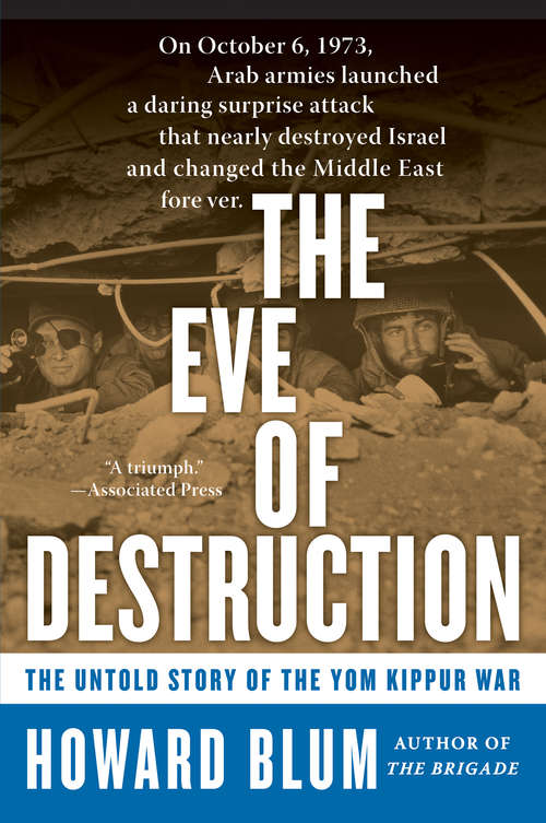 Book cover of The Eve of Destruction: The Untold Story of the Yom Kippur War