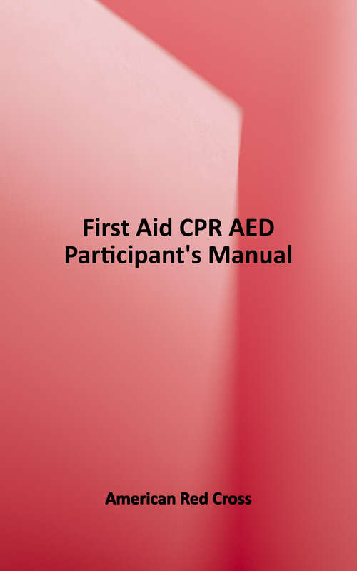 Book cover of American Red Cross First Aid/ CPR/ AED Participant's Manual