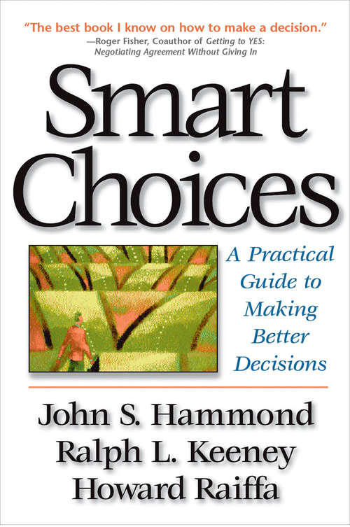 Book cover of Smart Choices: A Practical Guide to Making Better Choices