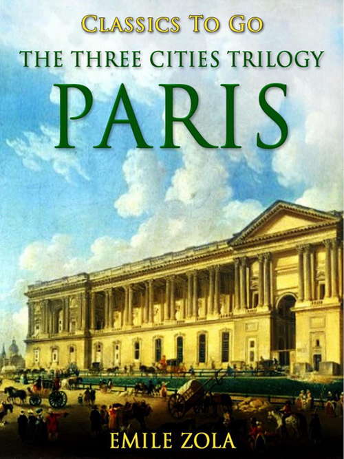 Paris The Three Cities Trilogy (Classics To Go #3)