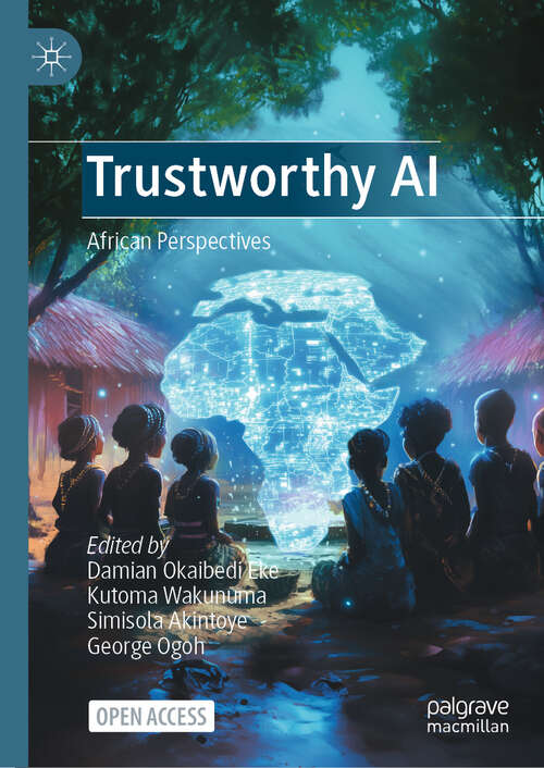 Book cover of Trustworthy AI: African Perspectives