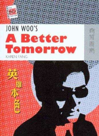 Book cover of John Woo's A Better Tomorrow