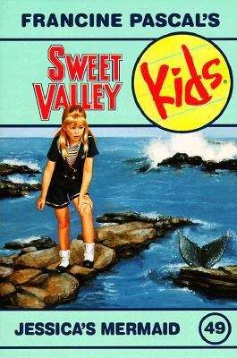 Book cover of Jessica's Mermaid (Sweet Valley Kids #49)