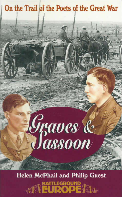 Book cover of Graves & Sassoon: On the Trail of the Poets of the Great War (Battleground Europe)