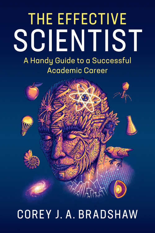 The Effective Scientist: A Handy Guide to a Successful Academic Career