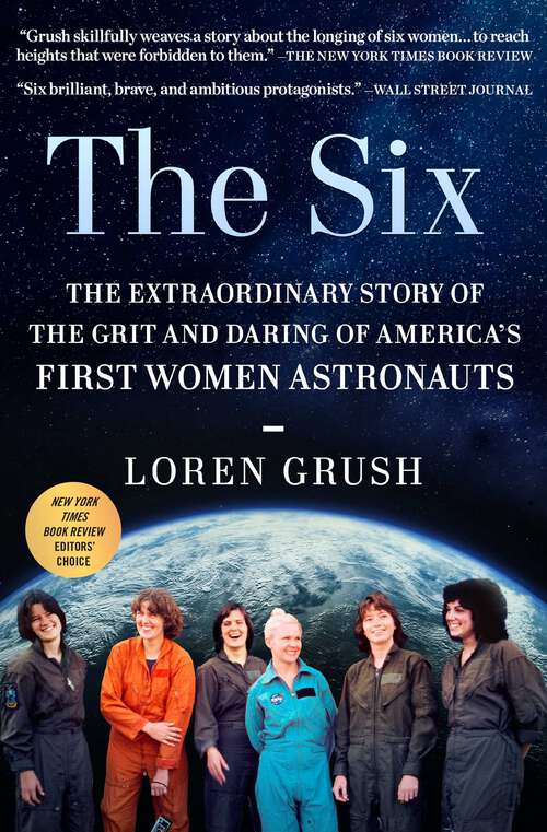 Book cover of The Six: The Untold Story of America's First Women Astronauts