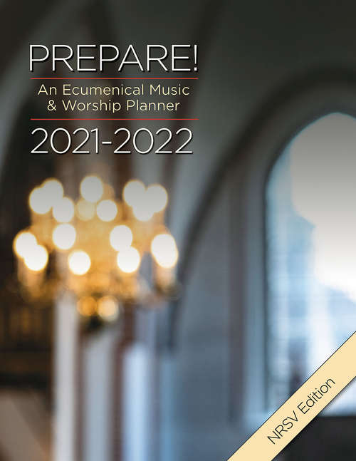 Prepare! 2021-2022 NRSV Edition: An Ecumenical Music & Worship Planner