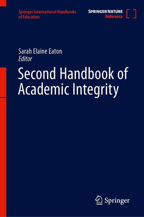 Book cover of Second Handbook of Academic Integrity (2nd ed. 2024) (Springer International Handbooks of Education)