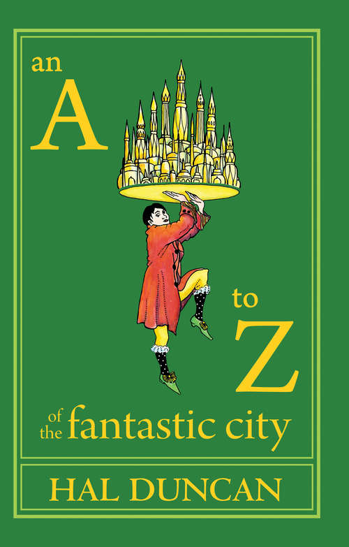 An AZ of the Fantastic City: A Guidebook for Readers and Explorers