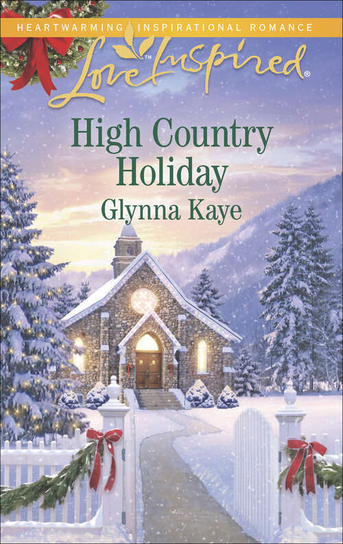 Book cover of High Country Holiday: His Montana Homecoming Cowboy Under The Mistletoe High Country Holiday