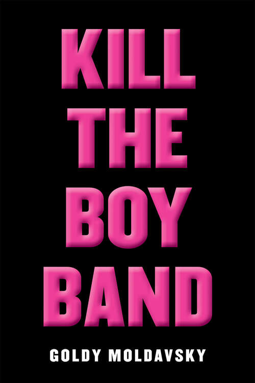 Book cover of Kill the Boy Band (Point Ser.)