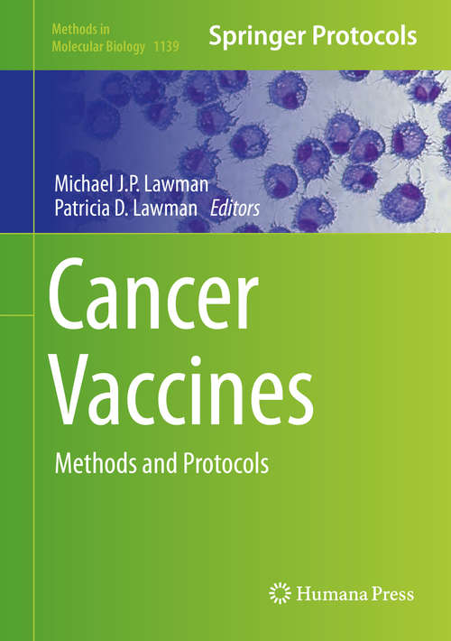 Book cover of Cancer Vaccines: Methods and Protocols (Methods in Molecular Biology #1139)