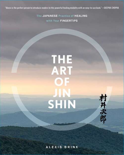 Book cover of The Art of Jin Shin: The Japanese Practice of Healing with Your Fingertips
