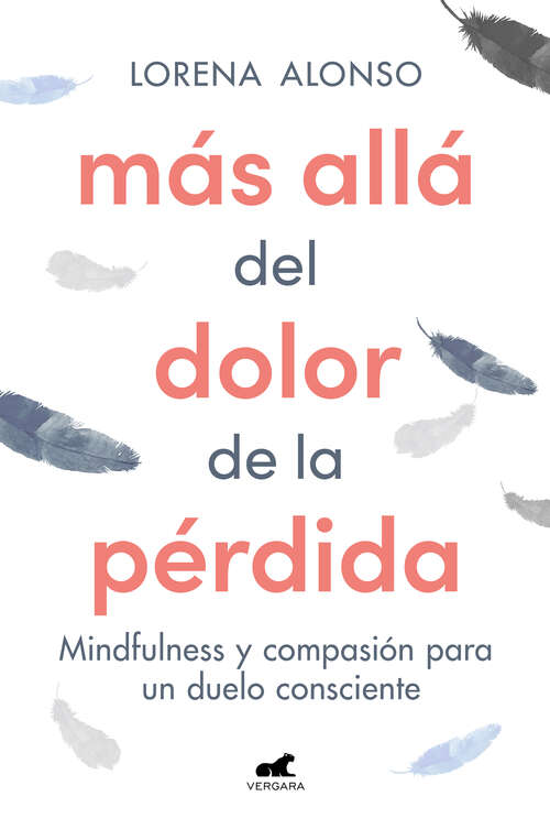 Book cover of Más allá del dolor de la pérdida: Mindfulness y compasión para un duelo consciente