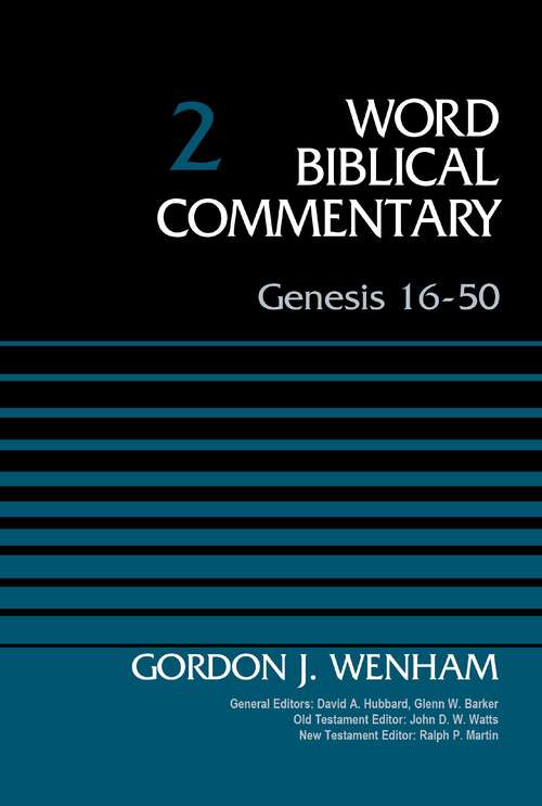 Genesis 16-50, Volume 2 (Word Biblical Commentary)