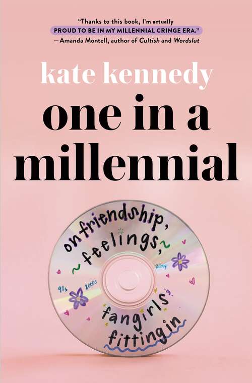 Book cover of One in a Millennial: On Friendship, Feelings, Fangirls, and Fitting In