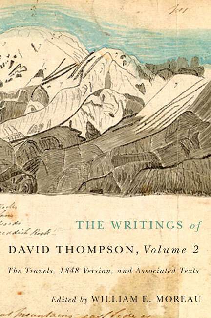 Book cover of The Writings of David Thompson, Volume 2: The Travels, 1848 Version, and Associated Texts