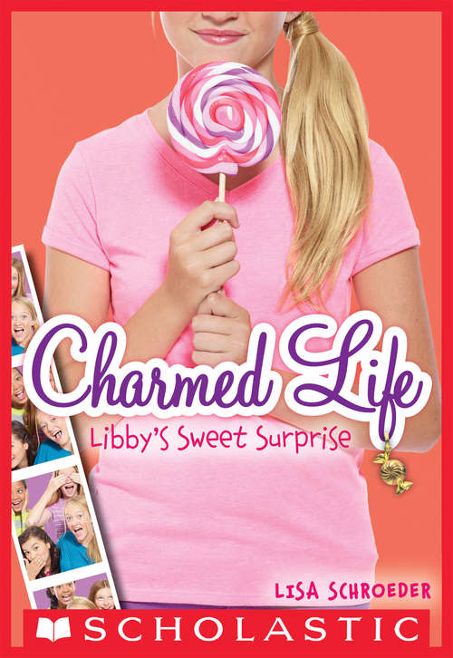 Book cover of Charmed Life #3: Libby's Sweet Surprise