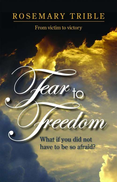 Fear to Freedom: What If You Did Not Have to Be So Afraid?