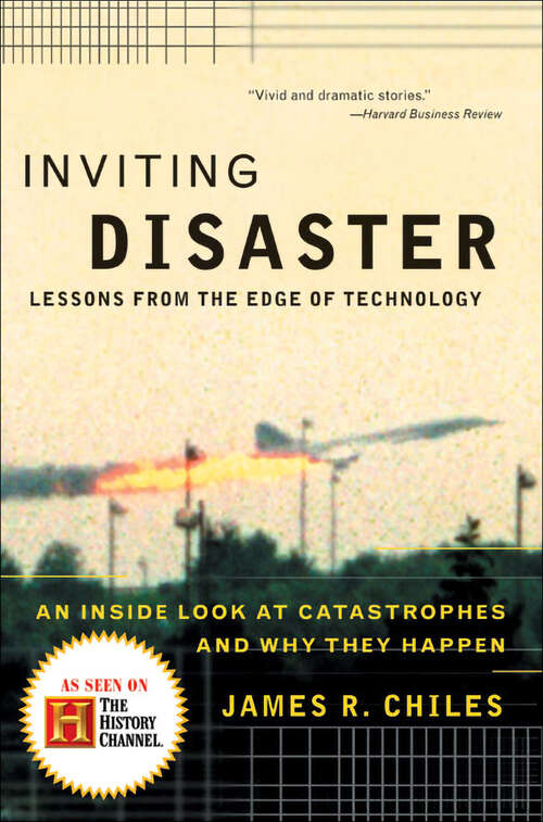 Book cover of Inviting Disaster: Lessons From the Edge of Technology: An Inside Look at Catastrophes and Why They Happen