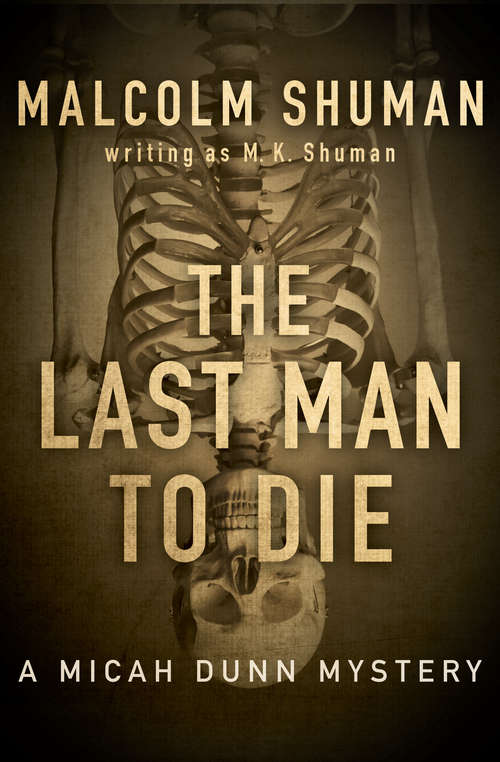 The Last Man to Die (The Micah Dunn Mysteries #4)