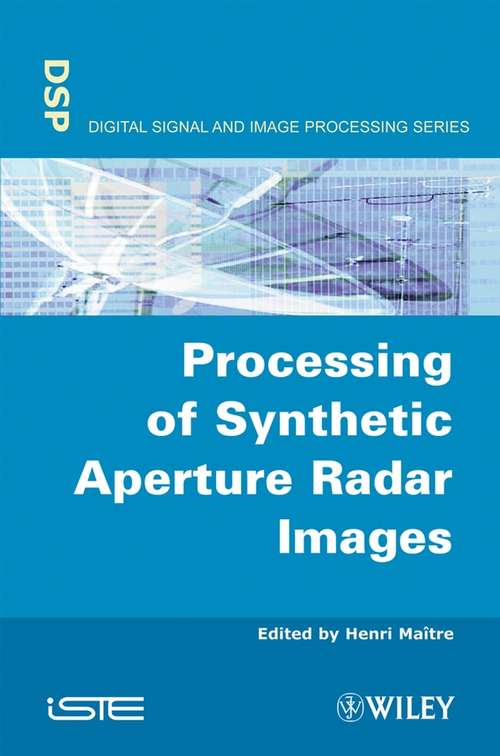 Book cover of Processing of Synthetic Aperture Radar (SAR) Images