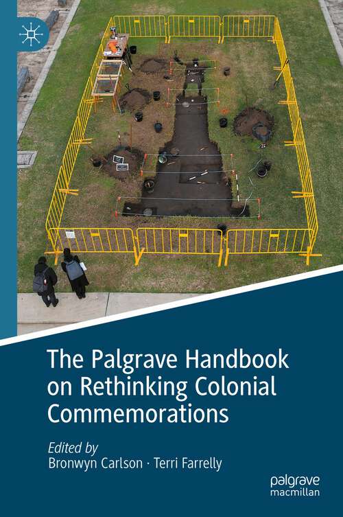 Book cover of The Palgrave Handbook on Rethinking Colonial Commemorations (1st ed. 2023)