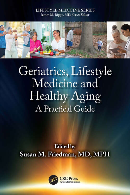 Book cover of Geriatrics, Lifestyle Medicine and Healthy Aging: A Practical Guide (1) (Lifestyle Medicine)