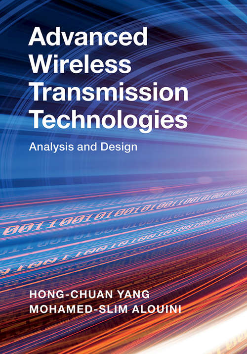Advanced Wireless Transmission Technologies: Analysis and Design