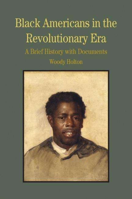 Book cover of Black Americans in the Revolutionary Era  A Brief History with Documents