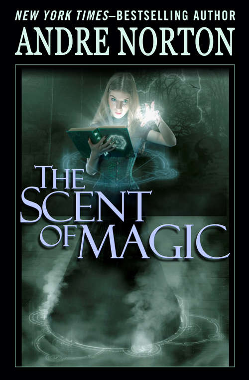 Book cover of The Scent of Magic: The Five Senses Set (The Five Senses Set #3)