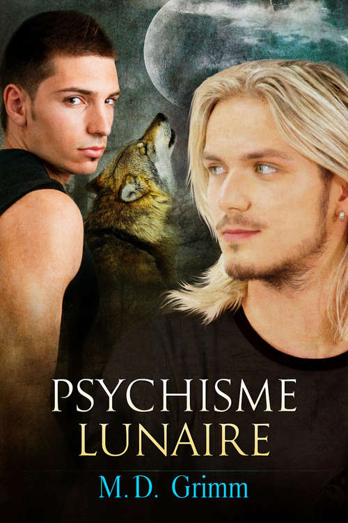 Book cover of Psychisme lunaire (La saga des métamorphes #1)