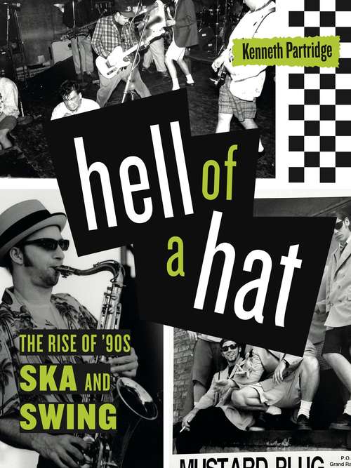 Book cover of Hell of a Hat: The Rise of ’90s Ska and Swing (American Music History #1)