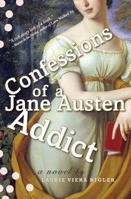 Book cover of Confessions of a Jane Austen Addict